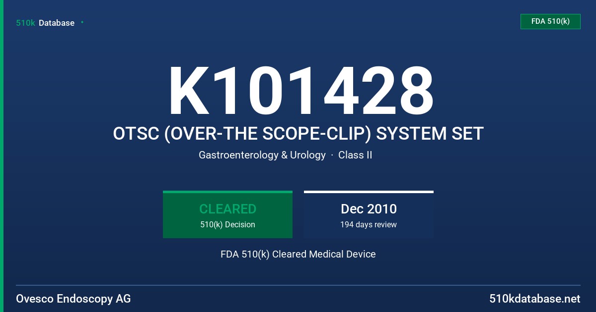K101428 OTSC (OVER-THE SCOPE-CLIP) SYSTEM SET FDA 510(k) Cleared Medical Device