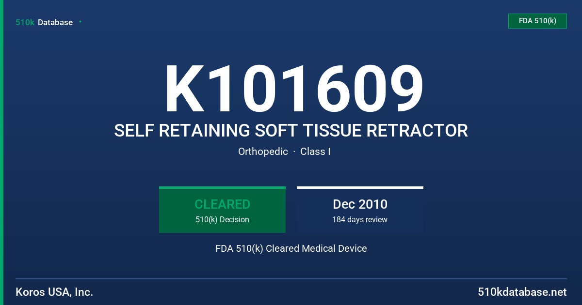K101609 SELF RETAINING SOFT TISSUE RETRACTOR FDA 510(k) Cleared Medical Device