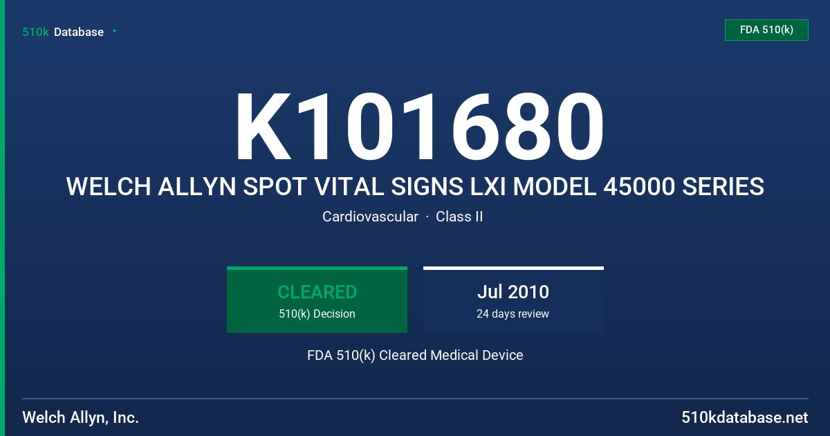 K101680 WELCH ALLYN SPOT VITAL SIGNS LXI MODEL 45000 SERIES FDA 510(k) Cleared Medical Device
