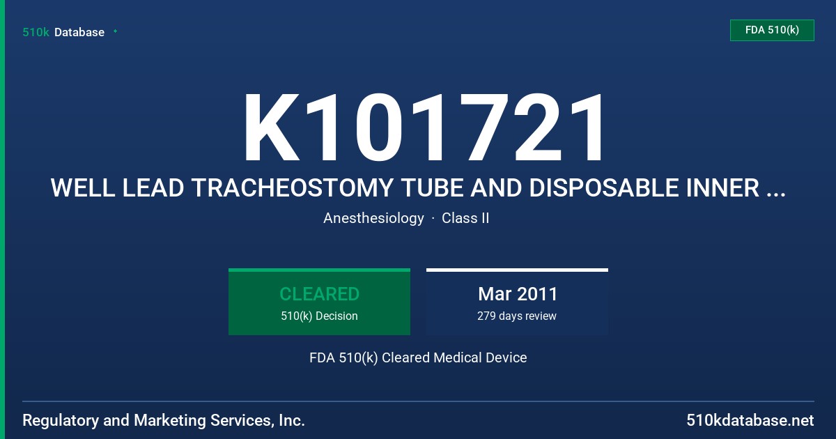 K101721 WELL LEAD TRACHEOSTOMY TUBE AND DISPOSABLE INNER CANNULA FDA 510(k) Cleared Medical Device