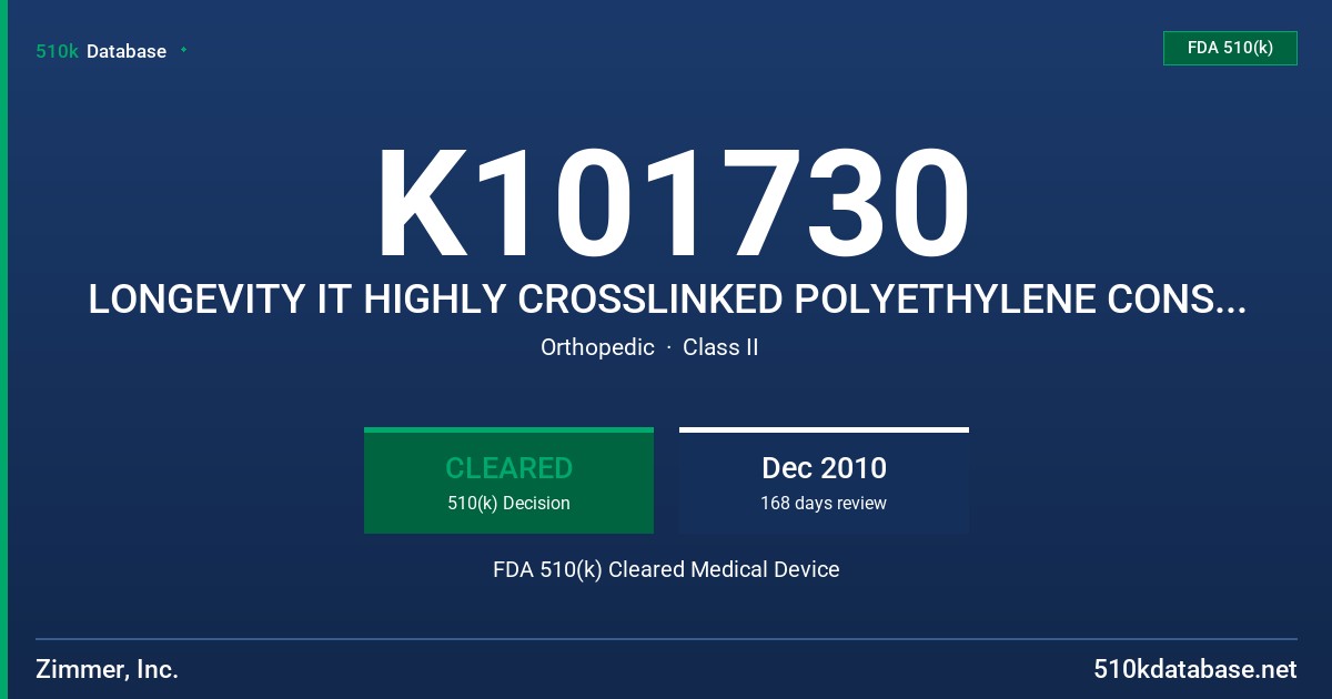 K101730 LONGEVITY IT HIGHLY CROSSLINKED POLYETHYLENE CONSTRAINED LINERS FDA 510(k) Cleared Medical Device