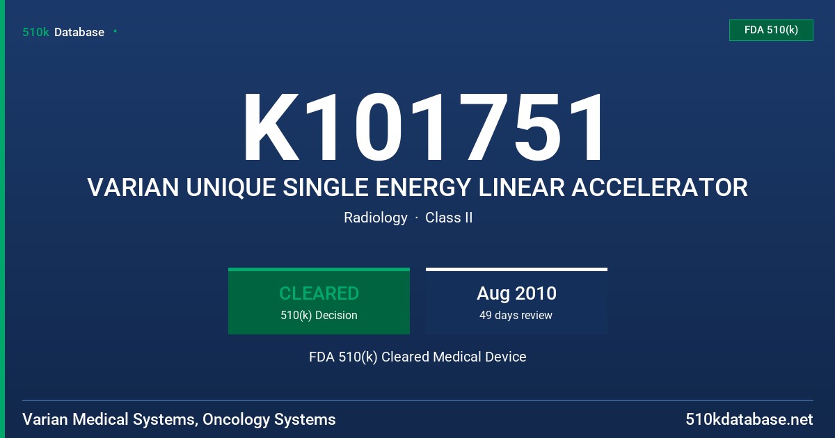 K101751 VARIAN UNIQUE SINGLE ENERGY LINEAR ACCELERATOR FDA 510(k) Cleared Medical Device