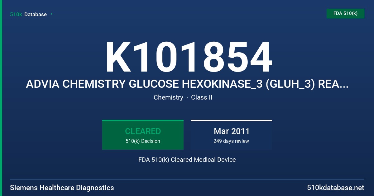 K101854 ADVIA CHEMISTRY GLUCOSE HEXOKINASE_3 (GLUH_3) REAGENT, MODELS REF 05001429 FDA 510(k) Cleared Medical Device