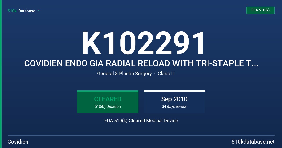 K102291 COVIDIEN ENDO GIA RADIAL RELOAD WITH TRI-STAPLE TECHNOLOGY FDA 510(k) Cleared Medical Device