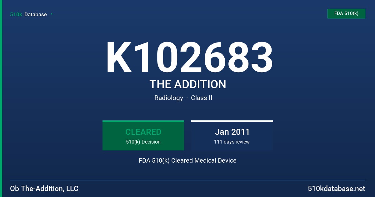 K102683 THE ADDITION FDA 510(k) Cleared Medical Device
