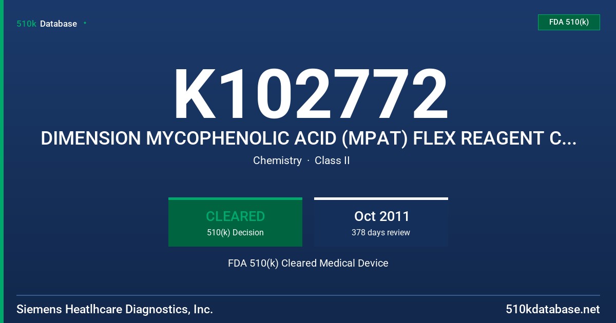 K102772 DIMENSION MYCOPHENOLIC ACID (MPAT) FLEX REAGENT CARTRIDGE, DIMENSION MYCOPHENOLIC ACID CALIBRATOR (MPAT CAL) FDA 510(k) Cleared Medical Device