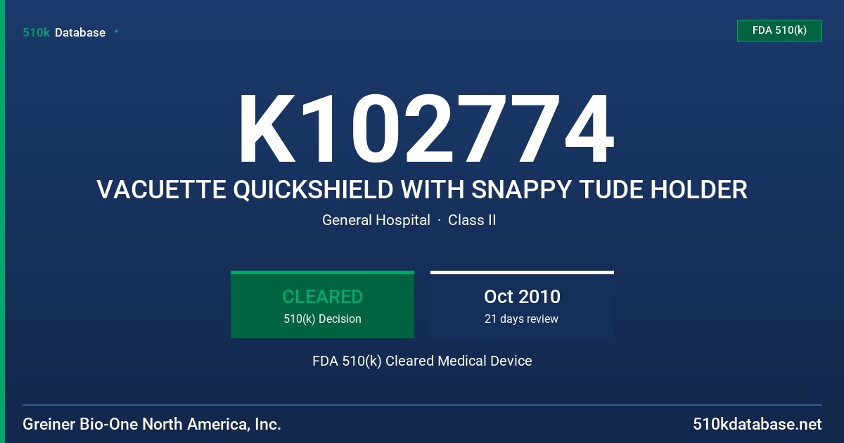 K102774 VACUETTE QUICKSHIELD WITH SNAPPY TUDE HOLDER FDA 510(k) Cleared Medical Device
