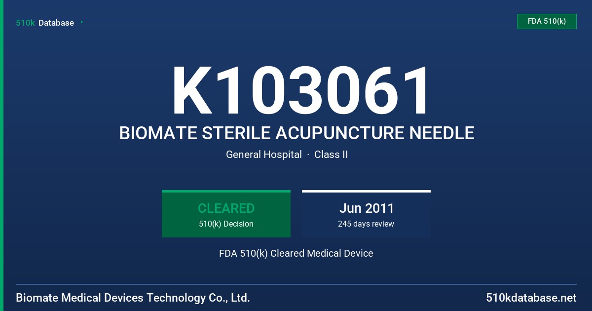 K103061 BIOMATE STERILE ACUPUNCTURE NEEDLE FDA 510(k) Cleared Medical Device