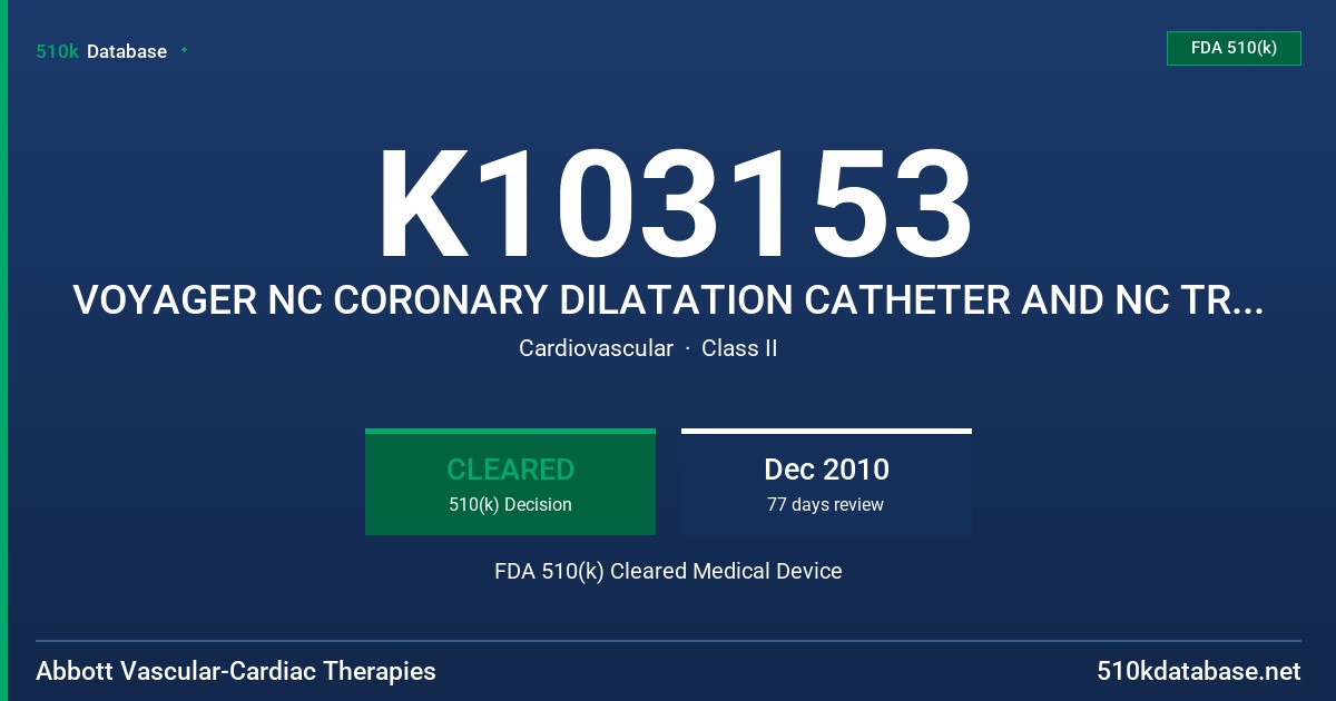 K103153 VOYAGER NC CORONARY DILATATION CATHETER AND NC TREK RX CORONARY DILATATION CATHETER FDA 510(k) Cleared Medical Device