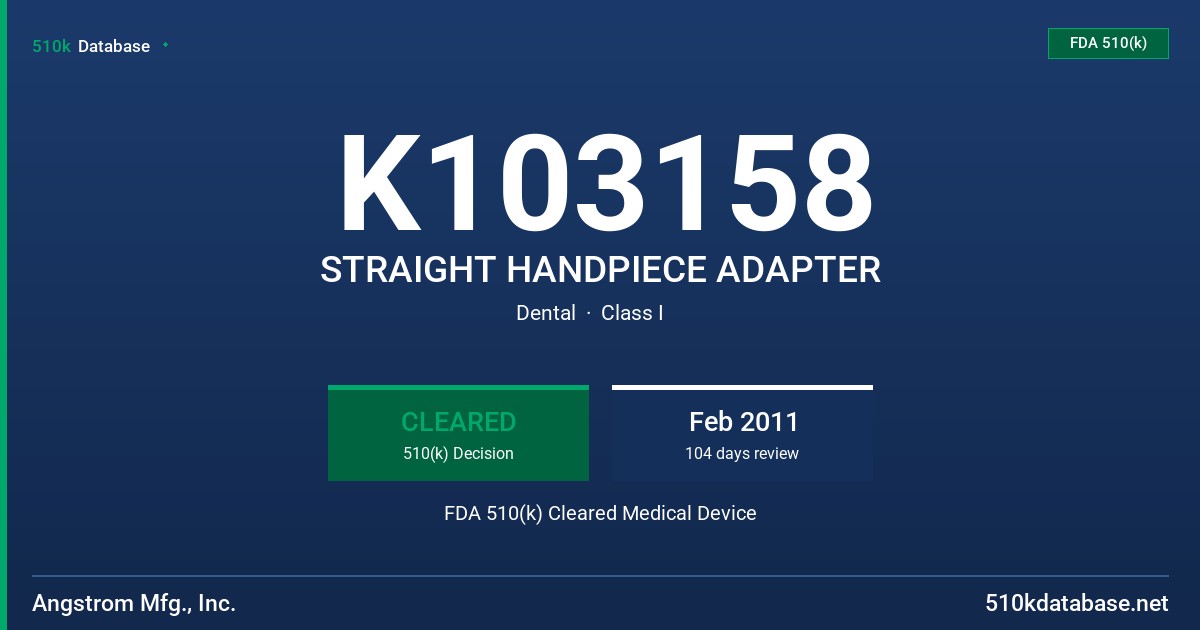 K103158 STRAIGHT HANDPIECE ADAPTER FDA 510(k) Cleared Medical Device