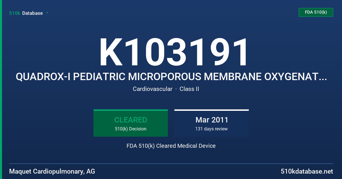 K103191 QUADROX-I PEDIATRIC MICROPOROUS MEMBRANE OXYGENATOR WITH INTEGRATED ARTERIAL FILTER WITH SOFTLINE / BIOLINE COATING FDA 510(k) Cleared Medical Device