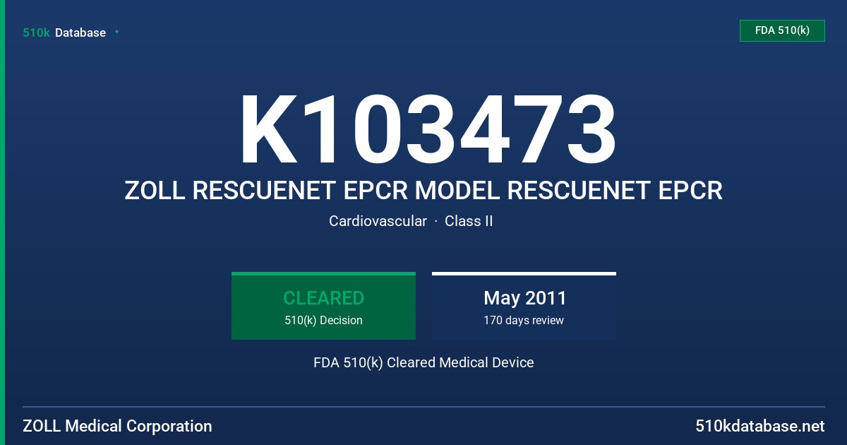 K103473 ZOLL RESCUENET EPCR MODEL RESCUENET EPCR FDA 510(k) Cleared Medical Device