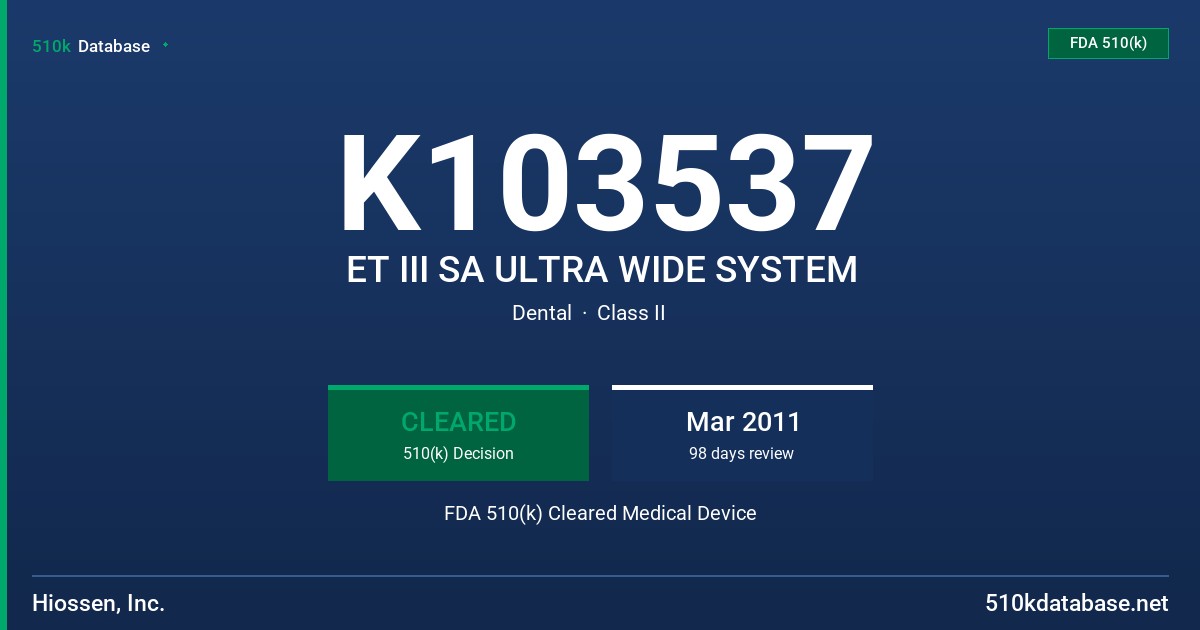 K103537 ET III SA ULTRA WIDE SYSTEM FDA 510(k) Cleared Medical Device