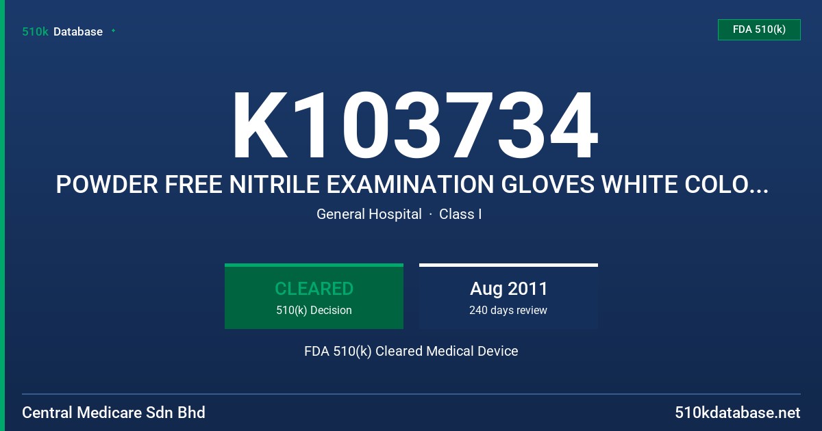 K103734 POWDER FREE NITRILE EXAMINATION GLOVES WHITE COLORED NON-STERILE FDA 510(k) Cleared Medical Device
