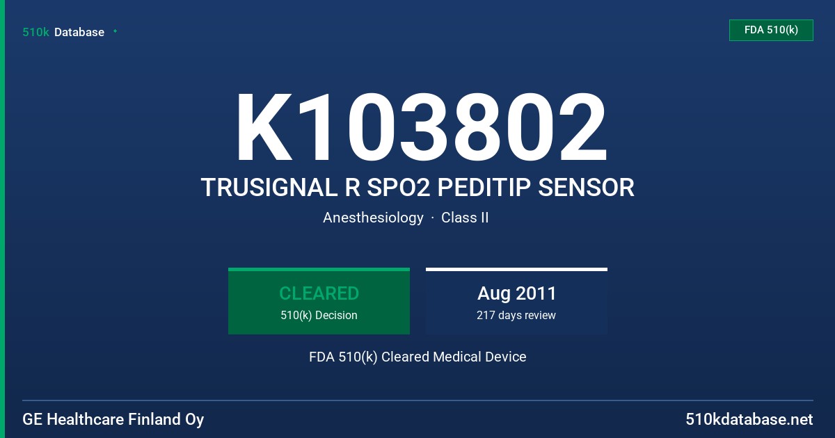 K103802 TRUSIGNAL R SPO2 PEDITIP SENSOR FDA 510(k) Cleared Medical Device