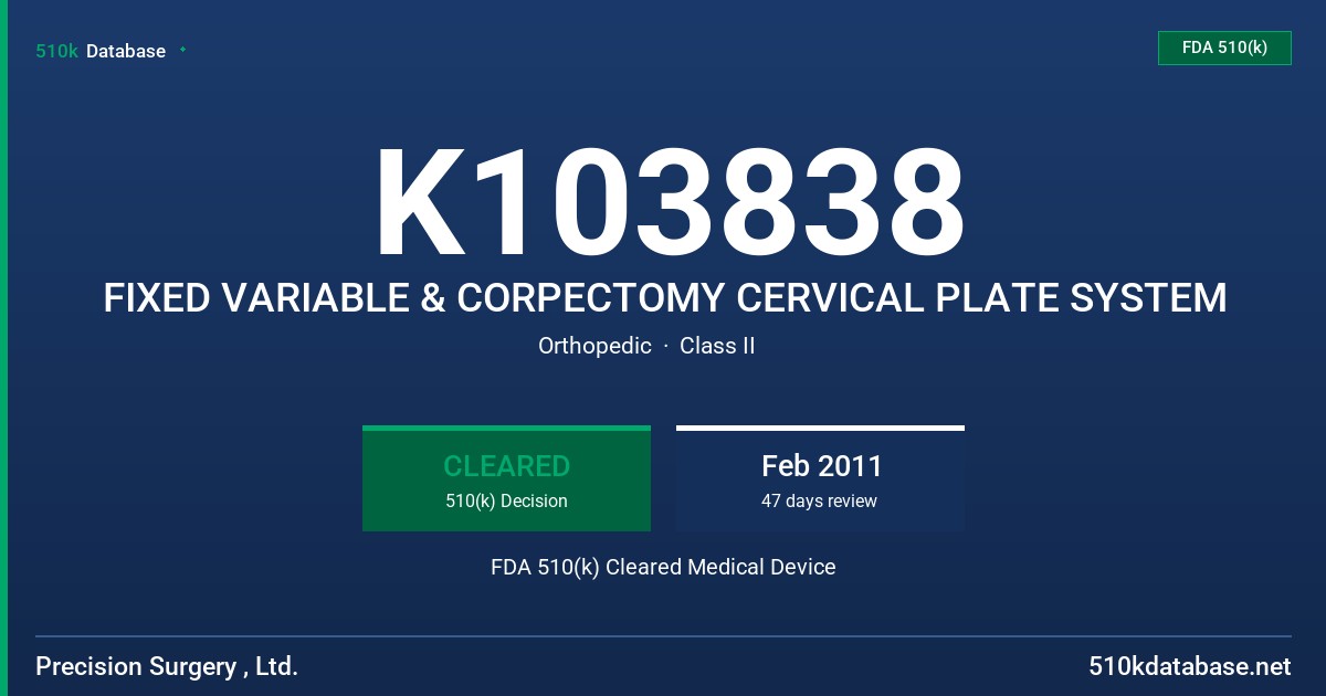 K103838 FIXED VARIABLE & CORPECTOMY CERVICAL PLATE SYSTEM FDA 510(k) Cleared Medical Device