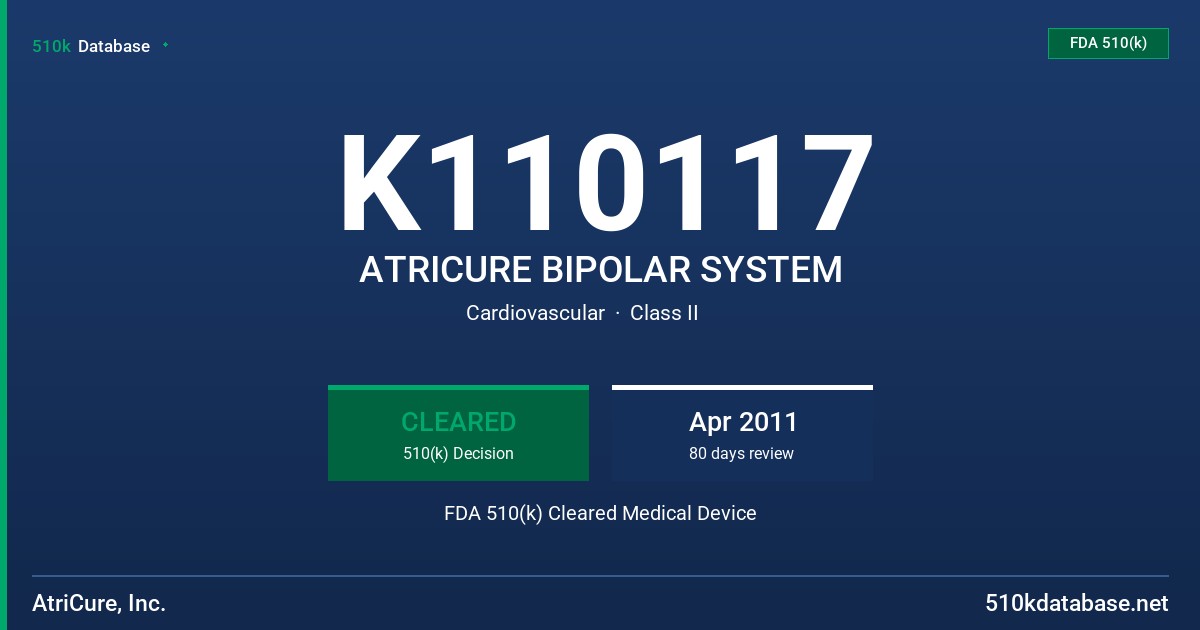 K110117 ATRICURE BIPOLAR SYSTEM FDA 510(k) Cleared Medical Device
