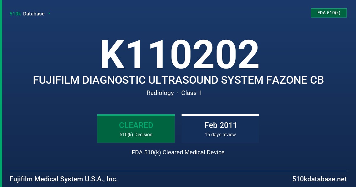 K110202 FUJIFILM DIAGNOSTIC ULTRASOUND SYSTEM FAZONE CB FDA 510(k) Cleared Medical Device