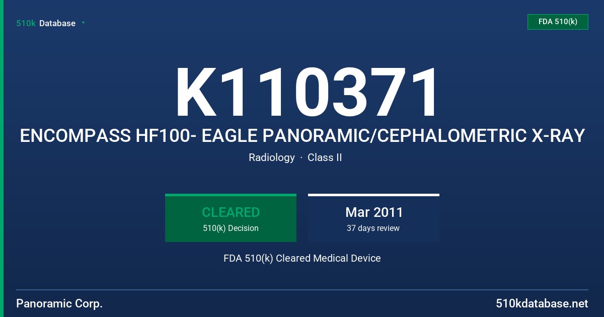 K110371 ENCOMPASS HF100- EAGLE PANORAMIC/CEPHALOMETRIC X-RAY FDA 510(k) Cleared Medical Device
