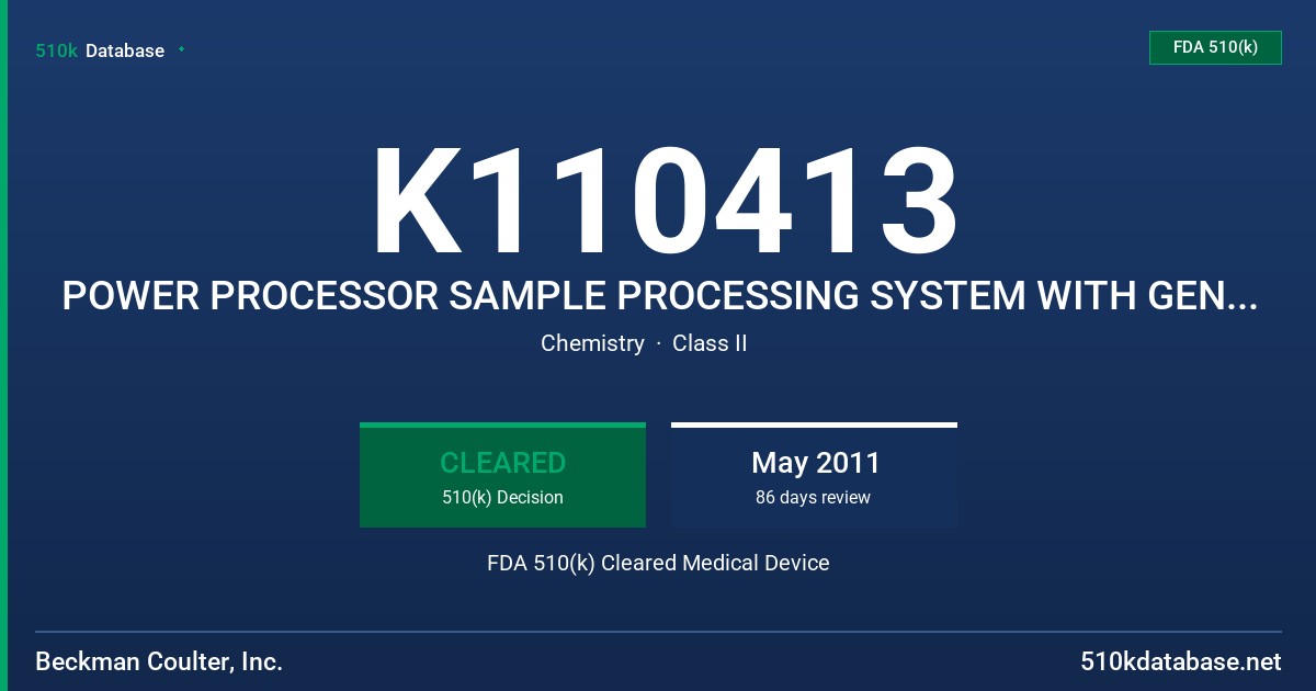 K110413 POWER PROCESSOR SAMPLE PROCESSING SYSTEM WITH GENERIC CONNECTIONS FDA 510(k) Cleared Medical Device