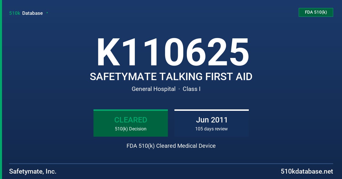 K110625 SAFETYMATE TALKING FIRST AID FDA 510(k) Cleared Medical Device