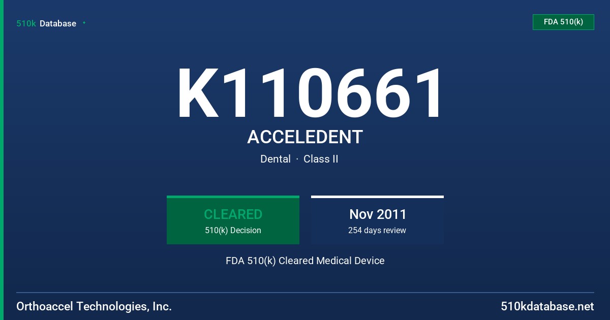 K110661 ACCELEDENT FDA 510(k) Cleared Medical Device