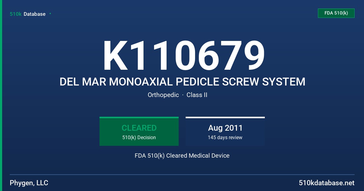 K110679 DEL MAR MONOAXIAL PEDICLE SCREW SYSTEM FDA 510(k) Cleared Medical Device