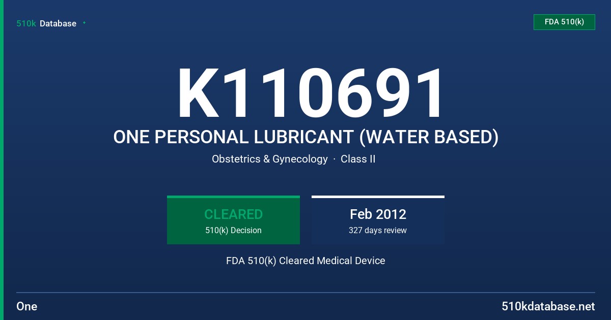 K110691 ONE PERSONAL LUBRICANT (WATER BASED) FDA 510(k) Cleared Medical Device