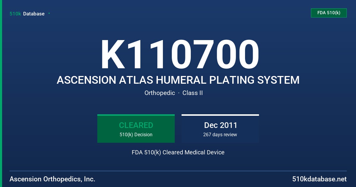 K110700 ASCENSION ATLAS HUMERAL PLATING SYSTEM FDA 510(k) Cleared Medical Device