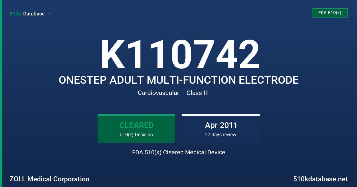 K110742 ONESTEP ADULT MULTI-FUNCTION ELECTRODE FDA 510(k) Cleared Medical Device