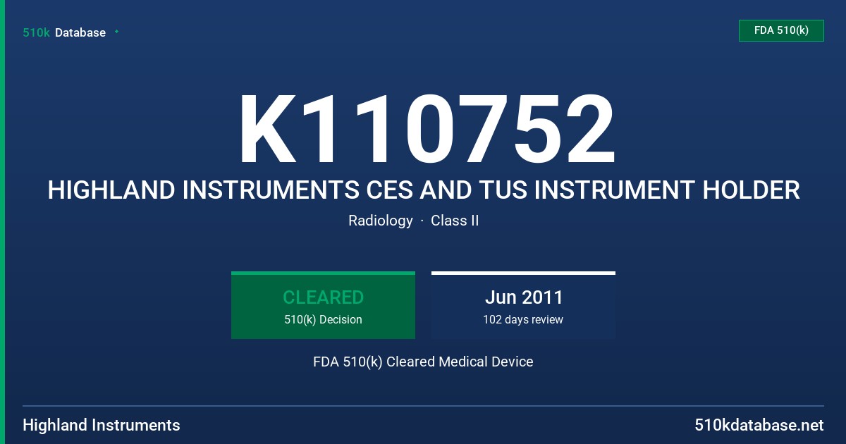 K110752 HIGHLAND INSTRUMENTS CES AND TUS INSTRUMENT HOLDER FDA 510(k) Cleared Medical Device