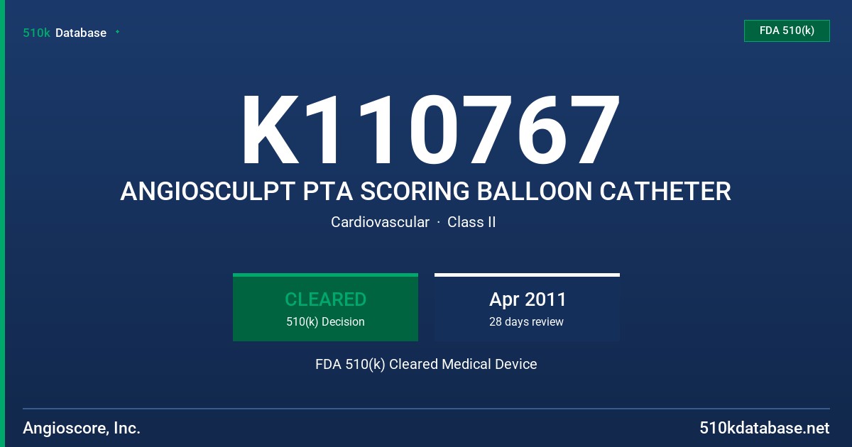 K110767 ANGIOSCULPT PTA SCORING BALLOON CATHETER FDA 510(k) Cleared Medical Device