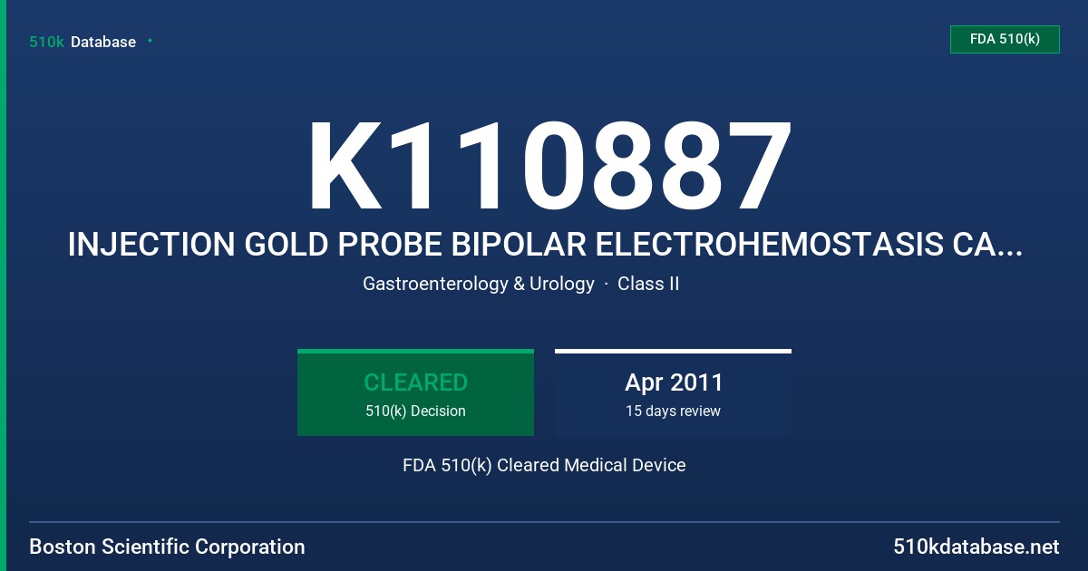 K110887 INJECTION GOLD PROBE BIPOLAR ELECTROHEMOSTASIS CATHETER FDA 510(k) Cleared Medical Device
