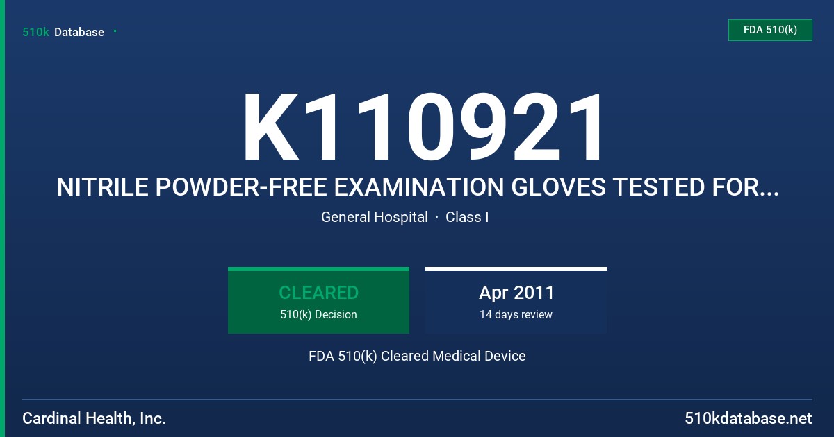 K110921 NITRILE POWDER-FREE EXAMINATION GLOVES TESTED FOR USE WITH CHEMOTHERAPY DRUGS FDA 510(k) Cleared Medical Device