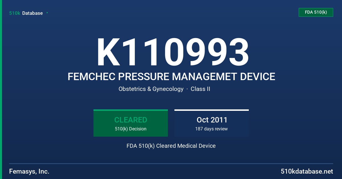 K110993 FEMCHEC PRESSURE MANAGEMET DEVICE FDA 510(k) Cleared Medical Device