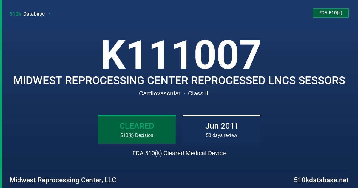 K111007 MIDWEST REPROCESSING CENTER REPROCESSED LNCS SESSORS FDA 510(k) Cleared Medical Device