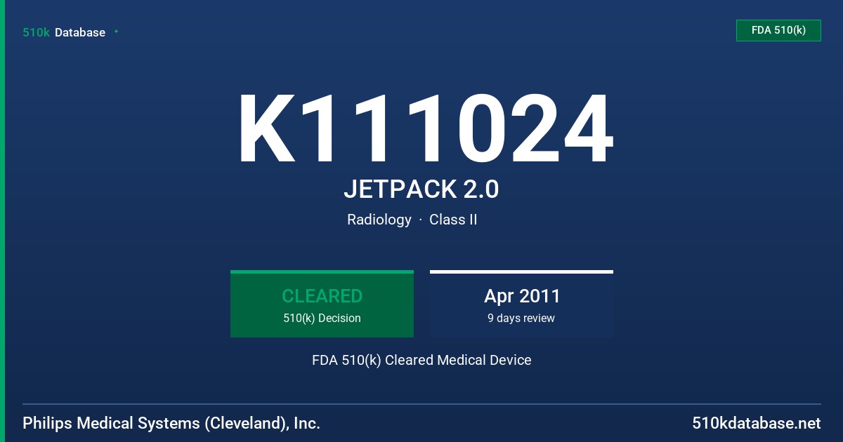 K111024 JETPACK 2.0 FDA 510(k) Cleared Medical Device