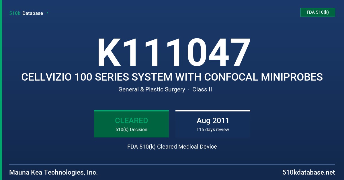 K111047 CELLVIZIO 100 SERIES SYSTEM WITH CONFOCAL MINIPROBES FDA 510(k) Cleared Medical Device