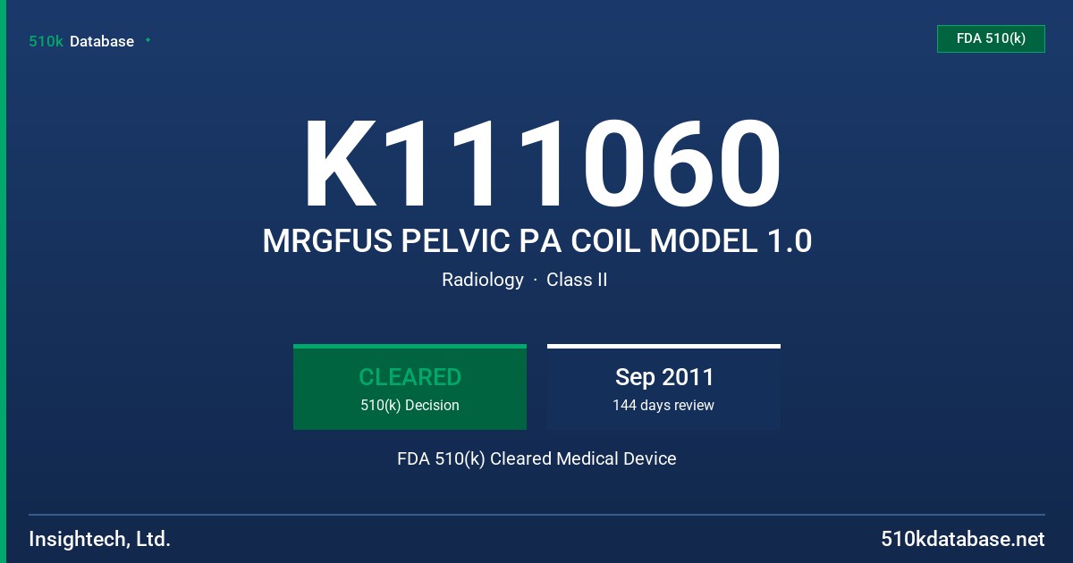 K111060 MRGFUS PELVIC PA COIL MODEL 1.0 FDA 510(k) Cleared Medical Device