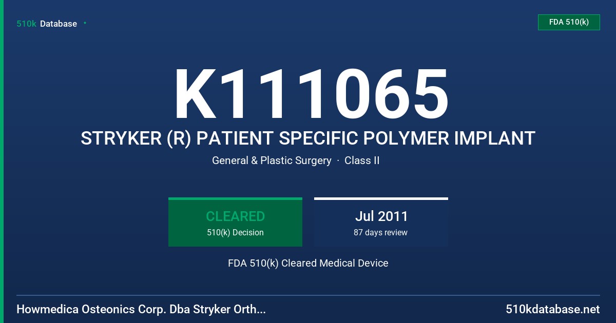 K111065 STRYKER (R) PATIENT SPECIFIC POLYMER IMPLANT FDA 510(k) Cleared Medical Device