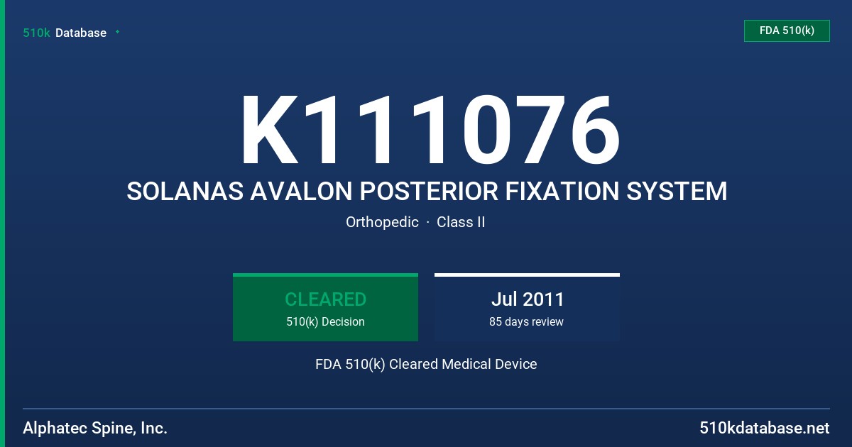 K111076 SOLANAS AVALON POSTERIOR FIXATION SYSTEM FDA 510(k) Cleared Medical Device