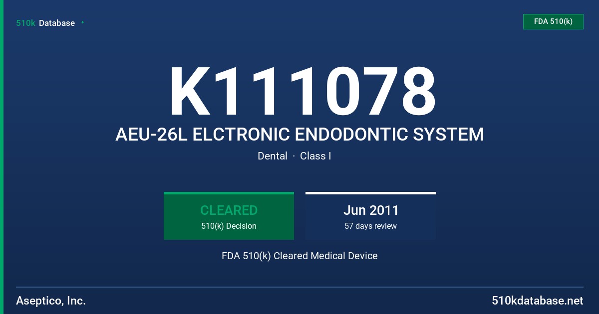K111078 AEU-26L ELCTRONIC ENDODONTIC SYSTEM FDA 510(k) Cleared Medical Device