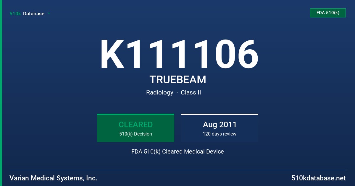 K111106 TRUEBEAM FDA 510(k) Cleared Medical Device