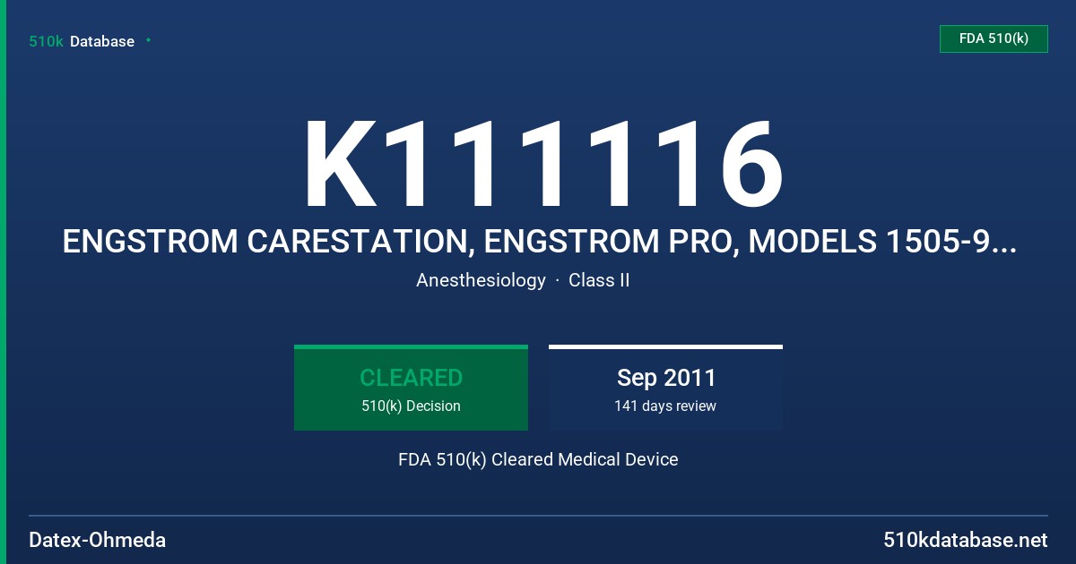 K111116 ENGSTROM CARESTATION, ENGSTROM PRO, MODELS 1505-9000-000, 1505-9003-000 FDA 510(k) Cleared Medical Device