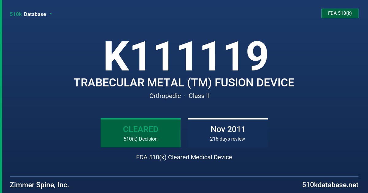 K111119 TRABECULAR METAL (TM) FUSION DEVICE FDA 510(k) Cleared Medical Device