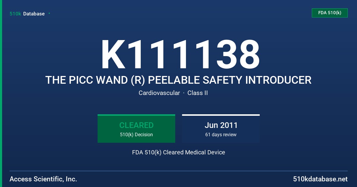 K111138 THE PICC WAND (R) PEELABLE SAFETY INTRODUCER FDA 510(k) Cleared Medical Device