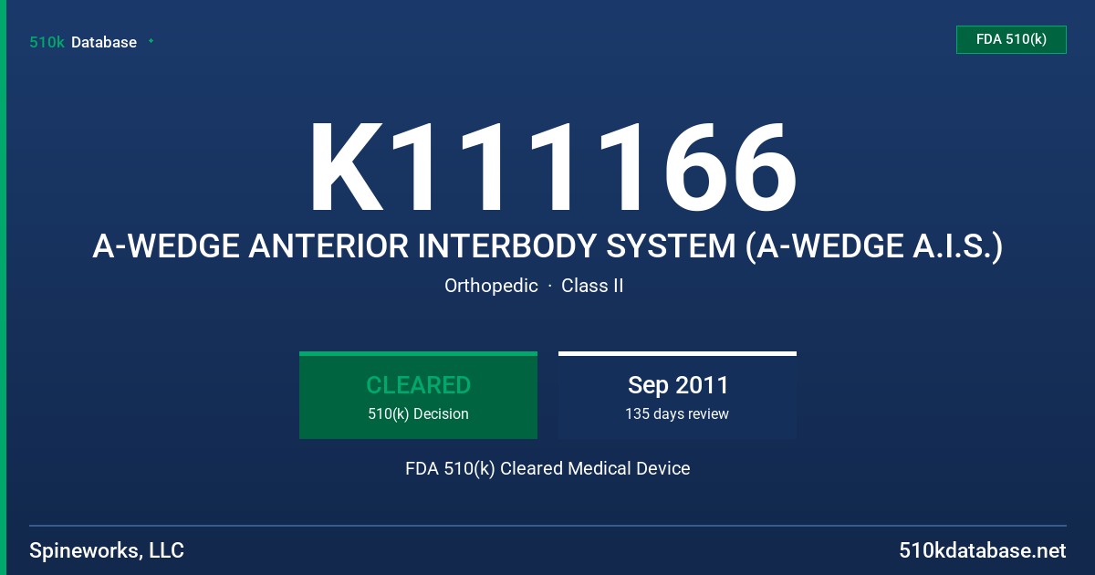 K111166 A-WEDGE ANTERIOR INTERBODY SYSTEM (A-WEDGE A.I.S.) FDA 510(k) Cleared Medical Device