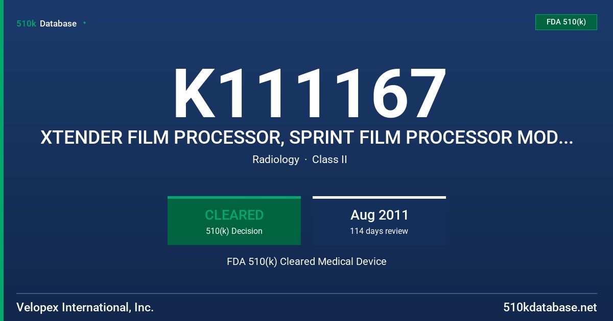 K111167 XTENDER FILM PROCESSOR, SPRINT FILM PROCESSOR MODEL XTENDER MODEL SPRINT FDA 510(k) Cleared Medical Device
