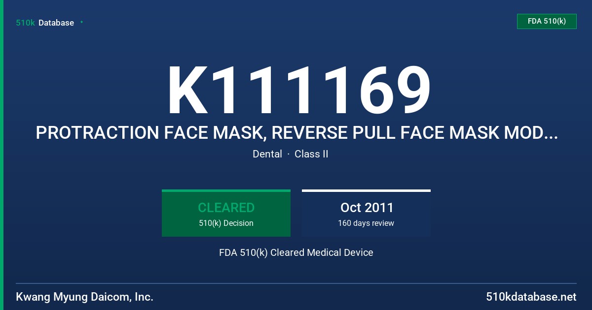 K111169 PROTRACTION FACE MASK, REVERSE PULL FACE MASK MODEL KM-PVS, KM-PIS, KM-PVM, KM-PIM, MODEL KM-FMS, KM-FML, KM-FMF FDA 510(k) Cleared Medical Device