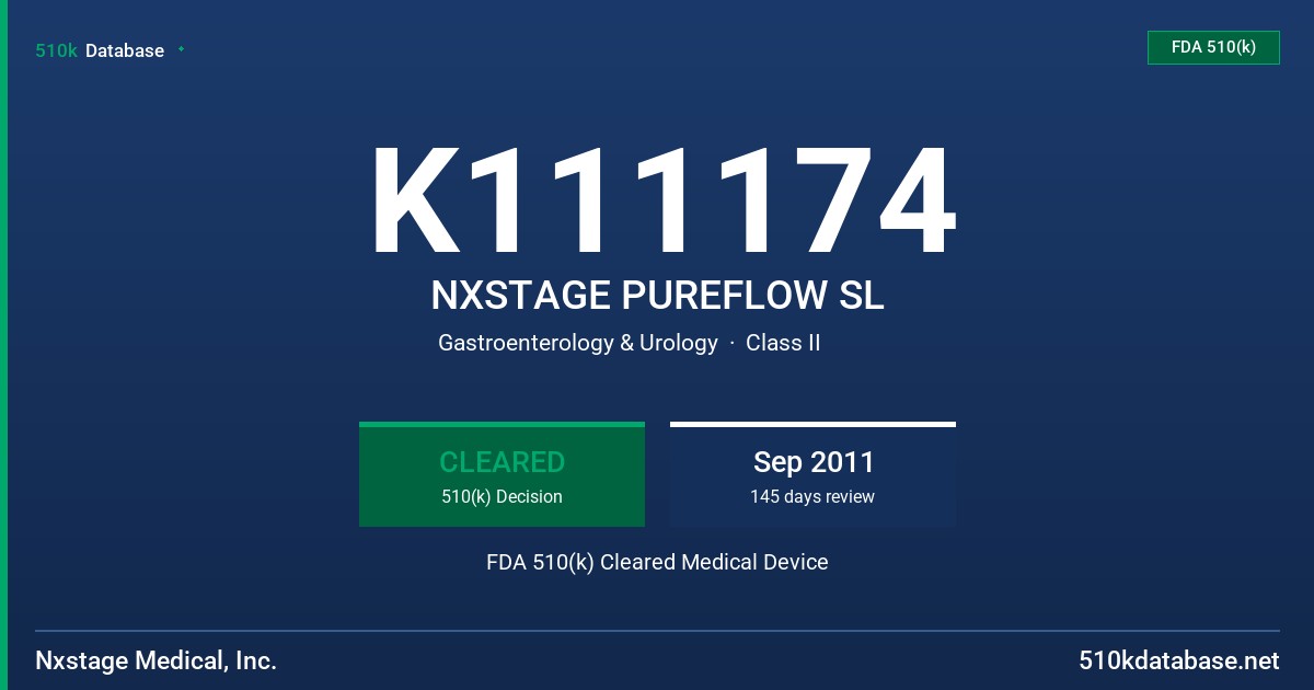K111174 NXSTAGE PUREFLOW SL FDA 510(k) Cleared Medical Device